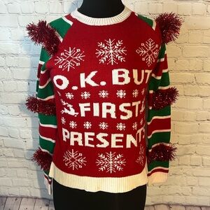 Ugly Christmas sweater. Says OK BUT PRESENTS FIRST. Preloved in great condition
